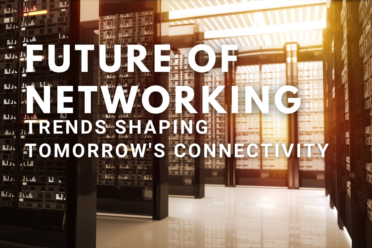 Future of Networking