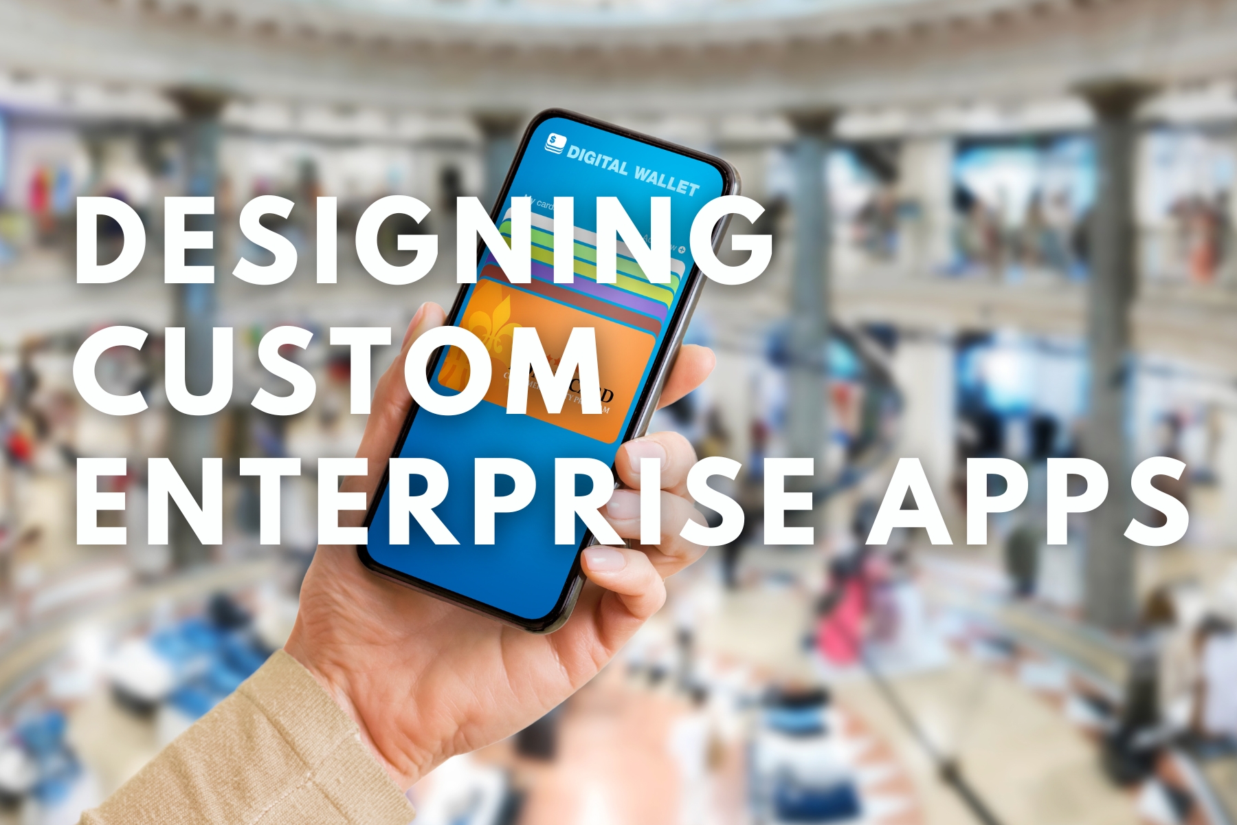 Designing Custom Enterprise Apps