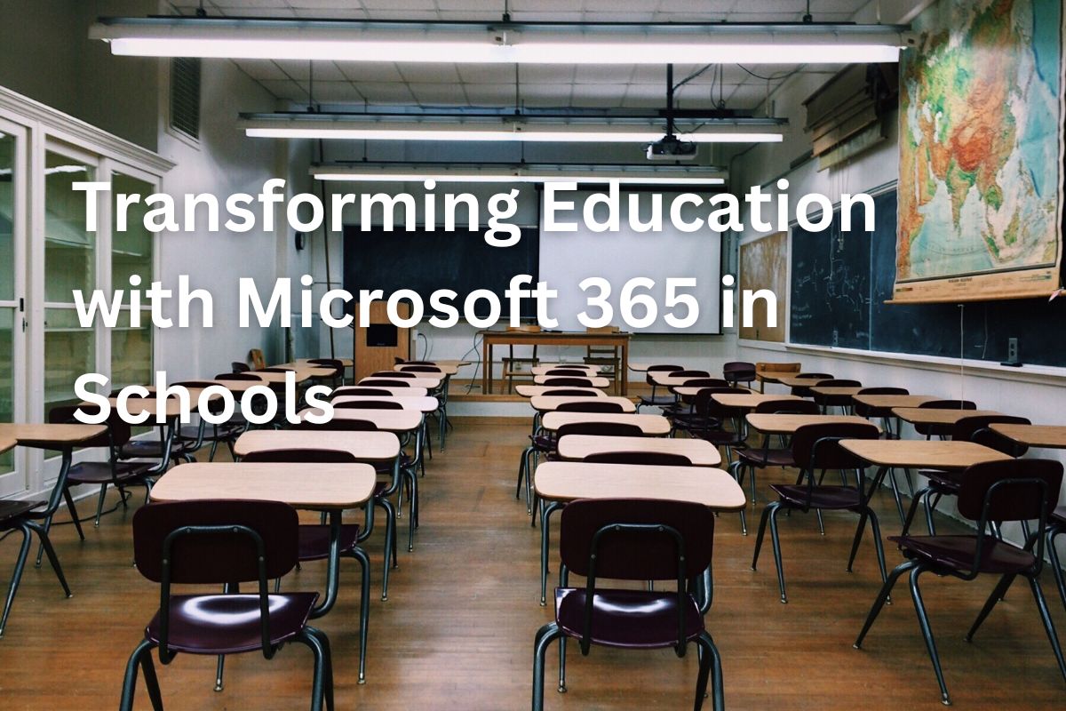 Transforming Education with Microsoft 365 in Schools